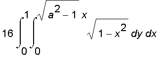 16*int(int(sqrt(1-x^2),y = 0 .. sqrt(a^2-1)*x),x = 0 .. 1)